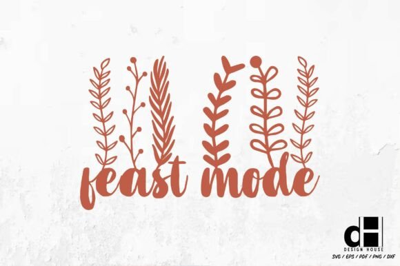 Feast Mode – Thanksgiving Day SVG PNG
