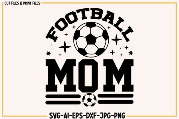Football Mom, Soccer Mom Svg Png Design