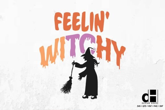 Halloween Witch Feelin’ Witchy SVG PNG