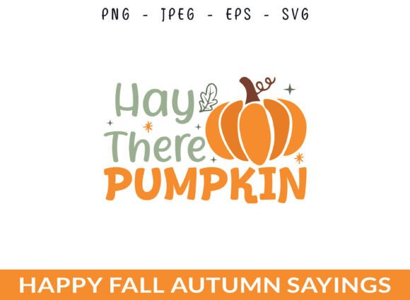 Hay There Pumpkin Happy Fall Pumpkin SVG