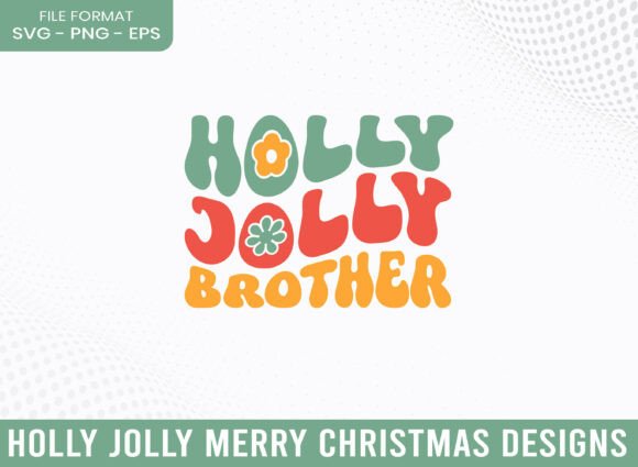 Holly Jolly Brother Merry Christmas SVG