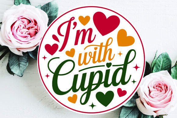 I m with Cupid Round SVG