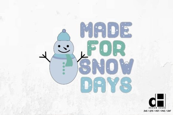 Made for Snow Days – Christmas SVG PNG