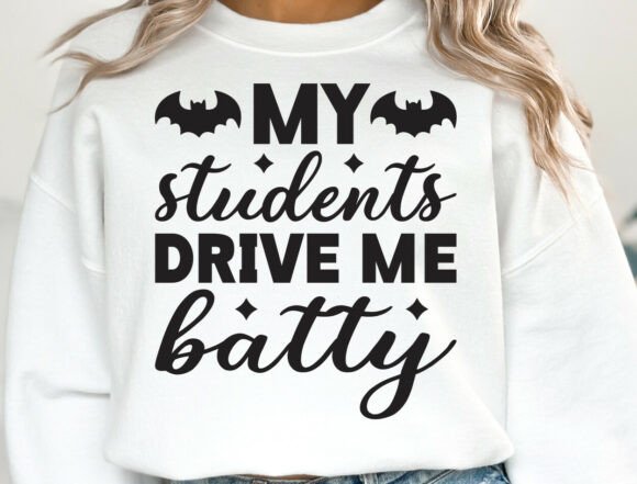 My Students Drive Me Batty SVG