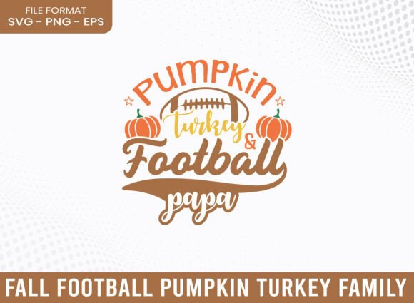 Pumpkin Turkey Football Papa SVG Autumn
