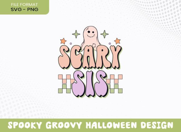 Scary Sis Groovy Halloween Season SVG
