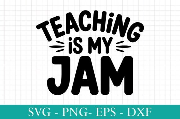 Teaching is My Jam Svg